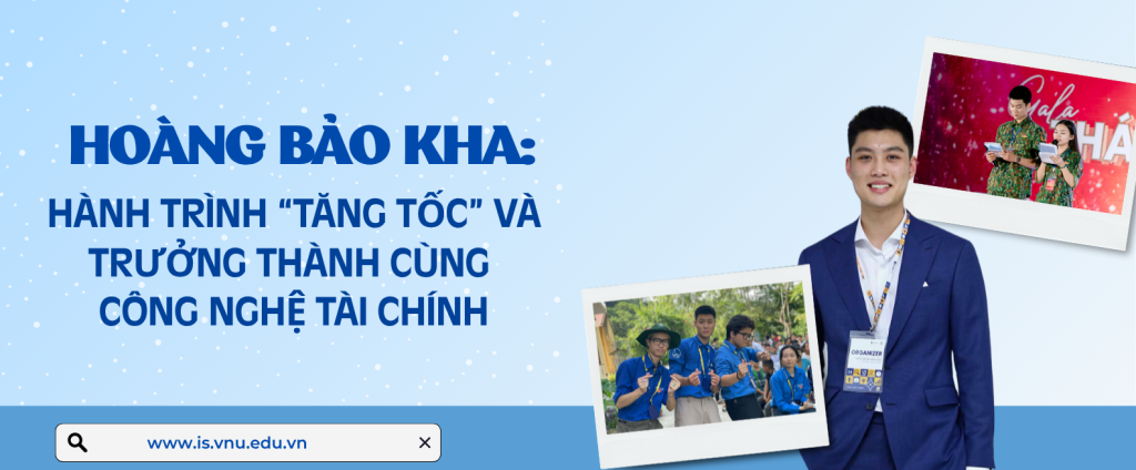 Hoàng Bảo Kha: Hành trình “tăng tốc” và trưởng thành cùng  Công nghệ tài chính