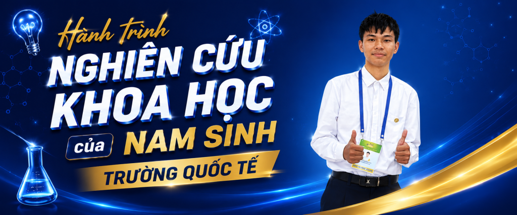 Từ giảng đường đến phòng thí nghiệm quốc tế: Hành trình nghiên cứu khoa học của nam sinh VNU-IS